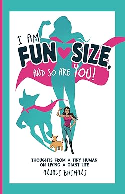 I Am Fun Size, and So Are You!